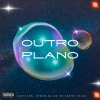 Outro Plano - Single - Ca$tilho & Dj Bg De Santa Cruz