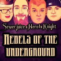 Rebels of the Underground (feat. SEWERJUICE, Ominous Regal, Knight & Hero1) - Single - Gloom Rap