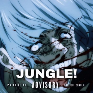 JUNGLE! (feat. Sadfriendd) - Single