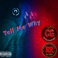 Tell Me Why - Single - C Grizzy