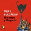 El maestro y Margarita - Mijaíl Bulgákov