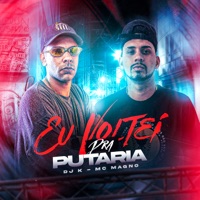 Eu Voltei pra Putaria (feat. DJ K) - Single - MC Magno