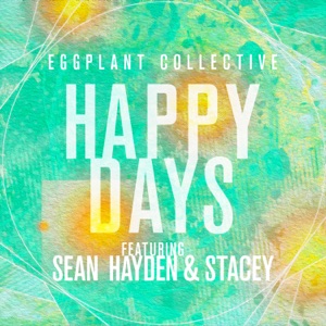 Happy Days (feat. Sean Hayden & Stacey)