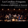Les Cowboys Fringants - En concert avec l'Orchestre symphonique de Montréal (Sous la direction du chef Simon Leclerc) artwork