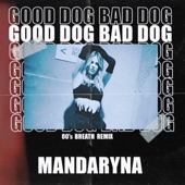 Good Dog Bad Dog (Mandaryna Remix) artwork