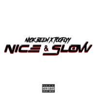 Nice & Slow (feat. Tooflyy) - Single - Nick Beem