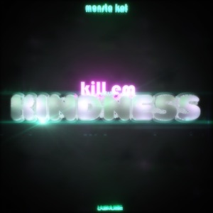 Kill Em with Kindness - EP