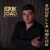 AQUELLA NOCHE — ERIK JOAO