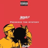 Preserve the Mystery - ANTIDOTE & 90culture