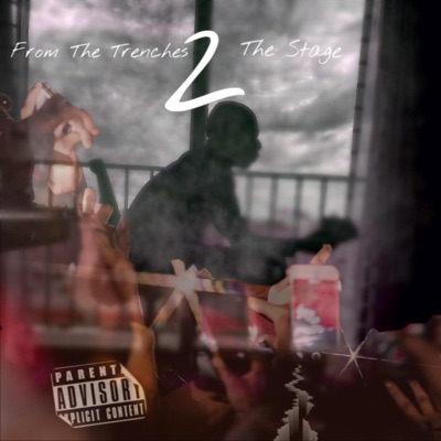 From the Trenches 2 the Stage