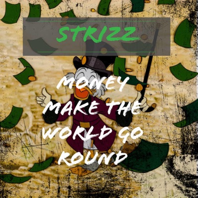 Money make the world go round (feat. Strizz) - Single