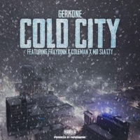 Cold City (feat. Fraydinn, Coleman & Mo Slatty) - Single - GerkOne