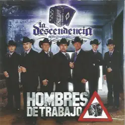 Hombres de Trabajo - La Descendencia de Rio Grande Hombres de Trabajo - La Descendencia de Rio Grande