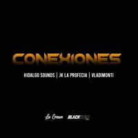 Conexiones (feat. Jk La Profecía & Vladimonti) - Single - Hidalgo Sounds