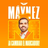 Máynez ¡A Cambiar el Marcador! artwork