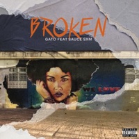 Broken (feat. Sauce Sxm) - Single - Gato