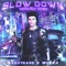 Slowdown Hardstyle Remix (feat. WoLRa) - NXGHTMANE lyrics
