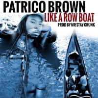 Like a Row Boat - Single - Patrico Brown