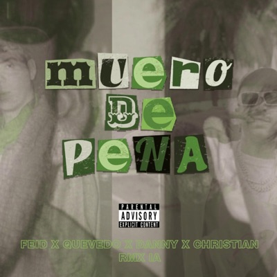 Muero de pena IA Feid y Quevedo (feat. Danny Rivera) - Single