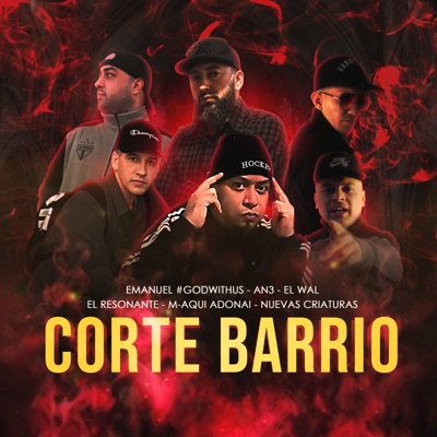 Corte Barrio (feat. M Aquí Adonai, Nuevas Criaturas & El Wal) - Single