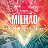 Milhão (feat. Nino Leone) - Single - Kiko Pedro