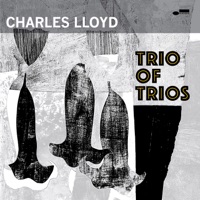 Trio Of Trios - Charles Lloyd