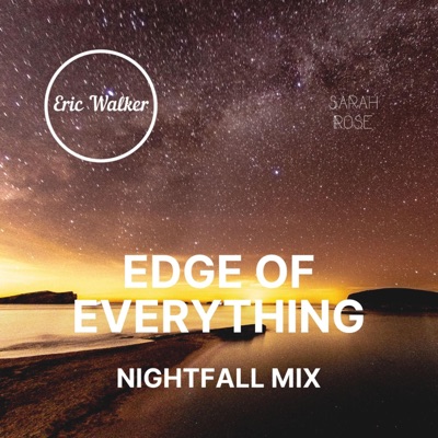 Edge of Everything (feat. Sarah Rose) [Nightfall Mix] - Single