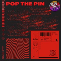 Pop the Pin - Single - RUN ITT