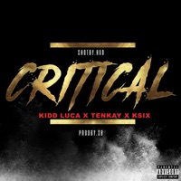 critical (feat. Tenkay & Ksix) - Single - Kidd Luca