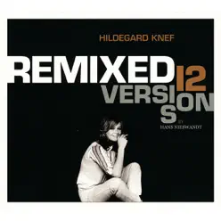 Remixed (12 Versions by Hans Nieswandt) - Hildegard Knef