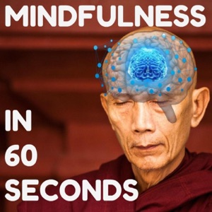 Mindfulness in 60 Seconds
