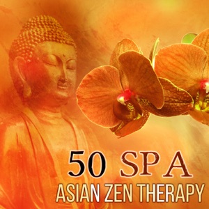 50 Spa: Asian Zen Therapy, Pampering Massage Music, Hot Stones, Beauty Treatment, Nature Spa Experience