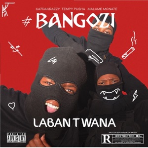 Bangozi (Labantwana) (feat. Malume Monate)