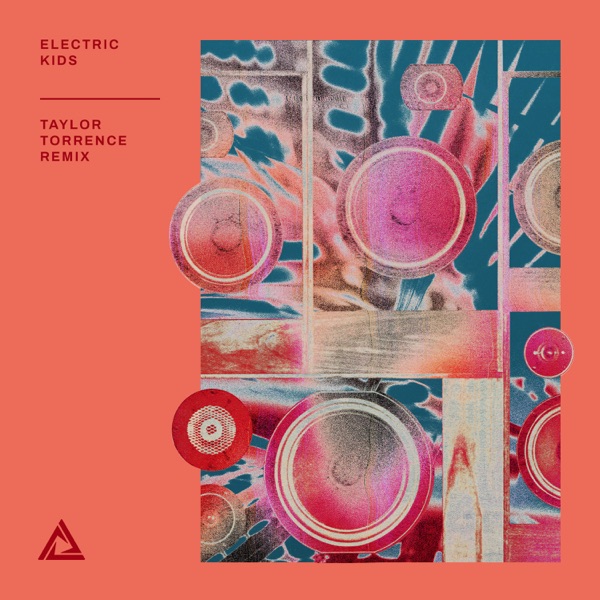 Electric Kids (Taylor Torrence Remix) - Single