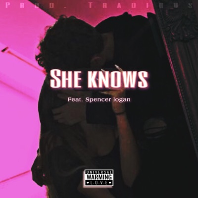 She knows (feat. Spencer Logan) - Single