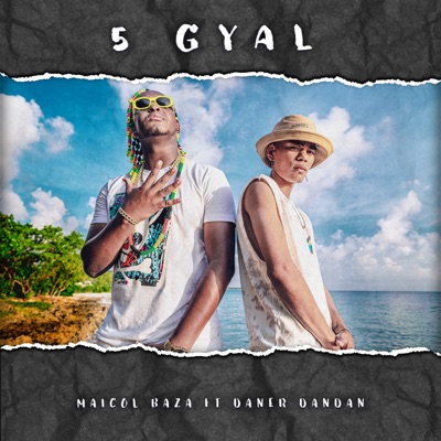 5 Gyal (feat. Daner Dan Dan) - Single