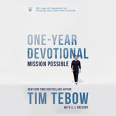 Mission Possible One-Year Devotional: 365 Days of Inspiration for Pursuing Your God-Given Purpose (Unabridged) - Tim Tebow Cover Art
