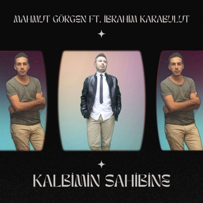 Kalbimin Sahibine (feat. İbrahim Karabulut) - Single