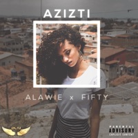 Azizti - Single - ALAWIE & Fifty