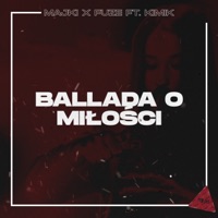 Ballada o Miłości (feat. Kimik) - Single - Majki & FUZE
