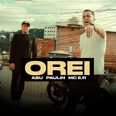 Orei (feat. Paulin & Mc E.R) - Single