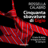 Cinquanta sbavature di Gigio: Il lato B della trilogia più hot di sempre - Rossella Calabrò