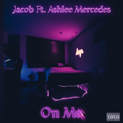 On Me (feat. Ashlee Mercedes) - Single
