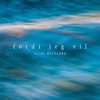 Fordi Jeg Vil - Single