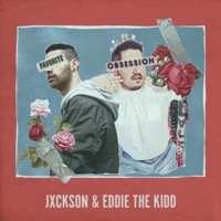 Favorite Obsession - Single - Jxckson & Eddie the Kidd
