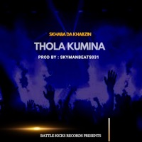 Thola kumina (feat. Skhaba DaSkhabzin) - Single - SkyManBeats031