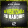 Stream & download Whiskyzada de Bandido - Single