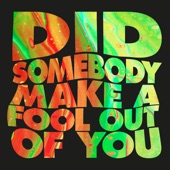 Did Somebody Make a Fool Out of You artwork