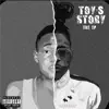 Stream & download Toy's Story (The E.P)