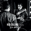 I Ain't Welcome Anymore - Kid Colling Cartel